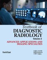 Textbook of Diagnostic Radiology Volume 2: Advanced Applications and Imaging Specialties 1779567847 Book Cover