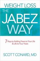 Weight Loss the Jabez Way: 7 Keys to Adding Years to Your Life 0981956750 Book Cover