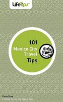101 Mexico City Travel Tips 1602750556 Book Cover