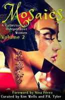 Mosaics 2: A Collection of Independent Women 1532892594 Book Cover