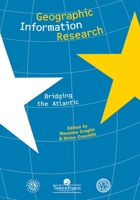 Geographic Information Research: Bridging the Atlantic 0748405941 Book Cover