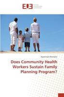 Does Community Health Workers Sustain Family Planning Program? 3841669654 Book Cover