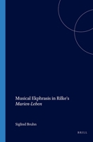 Musical Ekphrasis in Rilke's Marien-Leben 9042008008 Book Cover