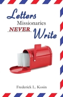 Letters Missionaries Never Write 1964100488 Book Cover