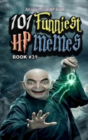 101 FUNNIEST HP MEMES: BOOK 31 B0HB5VR7KC Book Cover