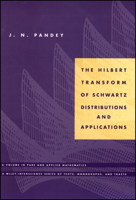 The Hilbert Transform of Schwartz Distributions and Applications 0471033731 Book Cover