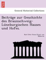 Beiträge zur Geschichte des Braunschweig-Lüneburgischen Hauses und Hofes. 1241786194 Book Cover