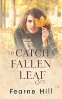 To Catch a Fallen Leaf 1648903835 Book Cover