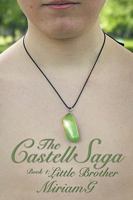 The Castell Saga: Book 1: Little Brother 1438996349 Book Cover