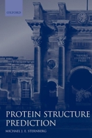 Protein Structure Prediction: A Practical Approach (The Practical Approach Series , No 170) 0199634963 Book Cover