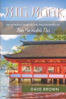 The Big Book: An Introduction to the Philosophies of Jiin Senshi Do B08RRJ8ZZT Book Cover