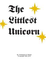 The Littlest Unicorn Vol. 1: The Rainbow 1388908069 Book Cover
