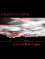 Legacy of Disaster 1548405647 Book Cover