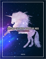 Unicorn Coloring Book For Kids Ages 4-8 Us Edition: Unicorn Activity Book A Fun 120 Pages Paperback Workbook (No Duplicate, Large Size 8.5x11 Glossy C B089249CTC Book Cover
