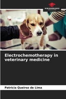 Electrochemotherapy in veterinary medicine 620727718X Book Cover