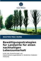 Bewältigungsstrategien für Landwirte für einen nachhaltigen Lebensunterhalt: Unter den Auswirkungen von Industrialisierungsprojekten in ländlichen Gebieten Vietnams 6203161861 Book Cover