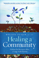 Healing a Community: Lessons for Recovery after a Large-Scale Trauma 1942094906 Book Cover
