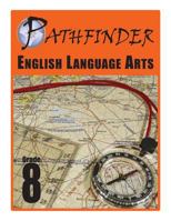 Pathfinder English Language Arts Grade 8 1489548297 Book Cover