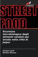 Sicurezza microbiologica degli alimenti venduti per strada nella città di Jaipur 6209292720 Book Cover