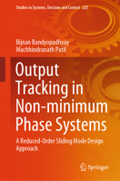 Output Tracking in Non-Minimum Phase Systems: A Reduced-Order Sliding Mode Design Approach 303170987X Book Cover