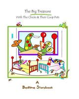 The Big Treasure: With The Chicks And Their Coop Pets 1544702183 Book Cover