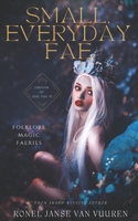 Small, Everyday Fae B0BTRRB4PD Book Cover