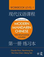 Modern Mandarin Chinese: The Routledge Course Workbook Level 1 1138101117 Book Cover