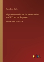 Allgemeine Geschichte der Neuesten Zeit von 1815 bis zur Gegenwart: Sechster Band: 1914-1919 3368496786 Book Cover