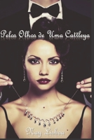 Pelos Olhos de Uma Cattleya B08QWY5WFM Book Cover