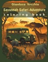 Savannah Safari Adventure: Coloring book B0C1J2WPV6 Book Cover