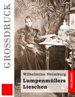 Lumpenmullers Lieschen (Grossdruck) 1532917015 Book Cover