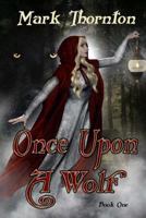 Book One: Once Upon A Wolf: Twisted Fairy Tales from The Rainbow Forest 1490915656 Book Cover