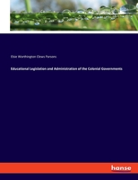 Educational Legislation and Administration of the Colonial Governments 3337719791 Book Cover