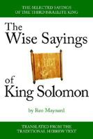 The Wise Sayings of King Solomon 1420870173 Book Cover