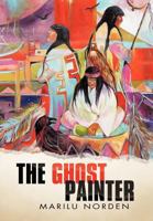 The Ghost Painter 1458201414 Book Cover