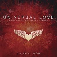 Universal Love: Music for Global Peace & Healing 0738742805 Book Cover