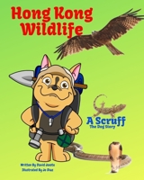 Hong Kong: Wildlife for kids (Scruff The Dog) 1075654858 Book Cover