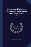 An integrated system of planning and budgeting for state government 1376990431 Book Cover