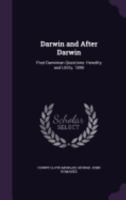 Darwin and After Darwin: Post-Darwinian Questions: Heredity and Utility. 1895 1358614652 Book Cover