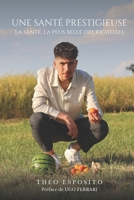 UNE SANTÉ PRESTIGIEUSE: La santé, la plus belle des richesses B0C8RG4RSP Book Cover