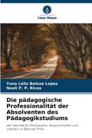 Die pädagogische Professionalität der Absolventen des Pädagogikstudiums (German Edition) 620818861X Book Cover