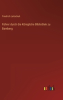 Führer durch die Königliche Bibliothek zu Bamberg 3368458248 Book Cover