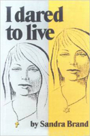 I Dared to Live 1887563490 Book Cover