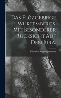 Das Flözgebirge Würtembergs. 1019070110 Book Cover