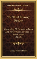 A Third Classs Reader: Consisting of Extracts in Prose and Verse 1103296442 Book Cover