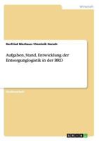 Aufgaben, Stand, Entwicklung der Entsorgunglogistik in der BRD 3656732108 Book Cover