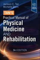 Tan's Practical Manual of Physical Medicine and Rehabilitation 0323812775 Book Cover