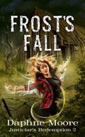 Frost's Fall (Justiciar's Redemption) 1951512030 Book Cover