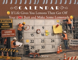 If Life Gives You Lemons Then Get Off Your Butt and Make Some Lemonade 1662413505 Book Cover