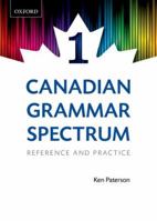Canadian Grammar Spectrum 1: Reference and Practice 0195447042 Book Cover